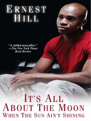 It's All About the Moon When the Sun Ain't Shining - ebook